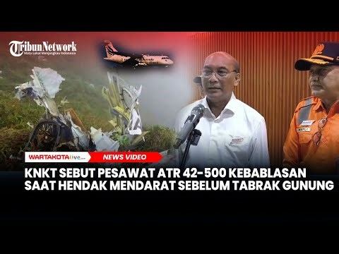 KNKT Sebut Pesawat ATR 42-500 Kebablasan saat Hendak Mendarat sebelum Menabrak Gunung