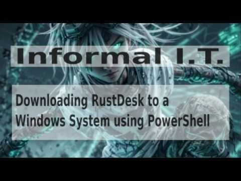 Downloading RustDesk to a Windows System using PowerShell | Jose Rodriguez