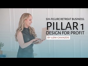 Six‑Figure Retreat Business: Pillar 1 – Design for Profit