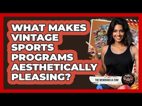 What Makes Vintage Sports Programs Aesthetically Pleasing? - The Memorabilia Zone