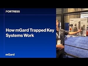 Fortress Product Feature - How mGard trapped key systems work