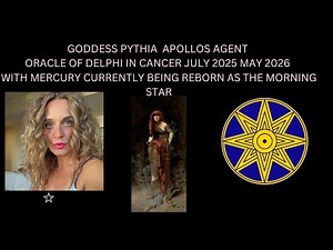 GODDESS PYTHIA APOLLOS AGENT ORACLE OF DELPHI IN CANCER JULY 2025 MAY 2026 MERCURY MORNING STAR