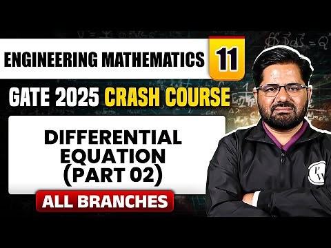 Engineering Mathematics 11 | Differential Equation (Part 02) | All Branches | GATE 2025 Crash Course