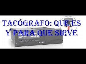 Tacógrafo: Que es y para que sirve.
