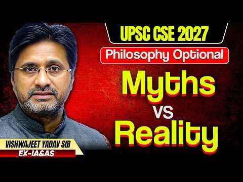 Philosophy Optional: Myths vs Reality by Vishwajeet Sir (Ex-IA&AS) | Sarrthi IAS Optional