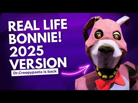 Real Life Bonnie - 2025 Version