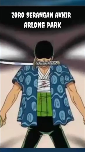 ⚔️ZORO🗡 SERANGAN AKHIR🔥 : ARLONG PARK🧞‍♂️