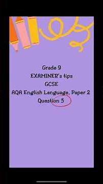 Grade 9 Examiner’s Tips on AQA English Language Paper 2, Q5 | GCSE English Revision | Article