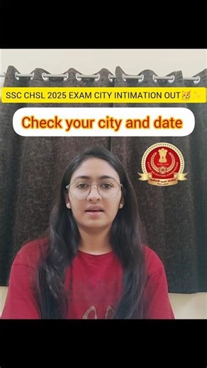 SSC CHSL 2025 EXAM CITY INTIMATION OUT 🥳 ✨. CHECK YOUR CITY & DATE. #ssc #sscchsl #sscexam