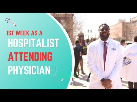 From Resident to Attending | My First Week as a Hospitalist Attending Physician