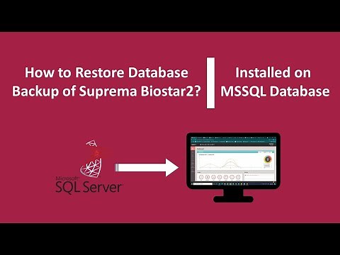 How to Restore Database of Biostar2 Installed on MSSQL database | Suprema