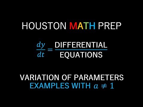Variation of Parameters (Examples with "a" not equal 1)