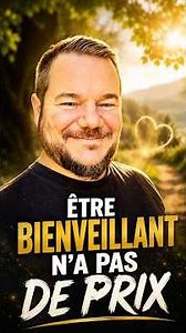 Être bienveillant n’a pas de prix