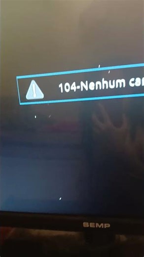 104-Nenhum canal GBRTV R$104 Error Não posso ser erro