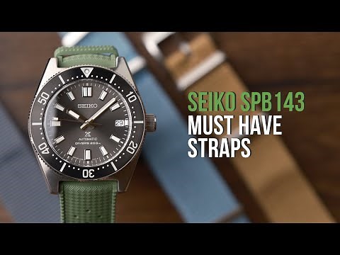 The Must Have Straps For The Seiko SPB 143