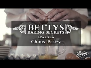 Sumptuous Choux - Bettys Baking Secrets