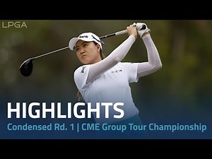 Condensed Rd. 1 | CME Group Tour Championship