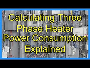 Calculating Three Phase Heater Power Consumption Explained