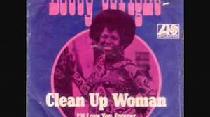 CLEAN UP WOMAN Lyrics - BETTY WRIGHT | eLyrics.net