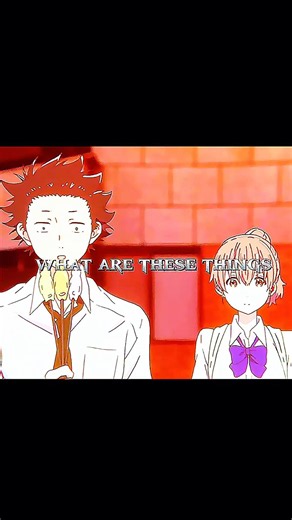 A SILENT VOICE EDIT ...💔🥀🥀