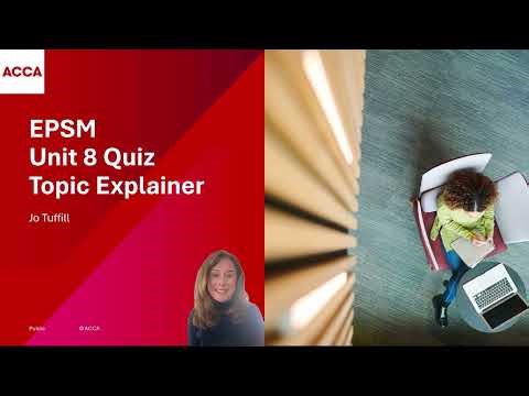 EPSM Unit 8 Quiz Topic Explainer