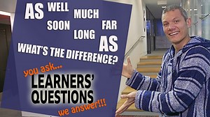 BBC Learning English - Learners' Questions series 2 / As well, soon, much, long, far as