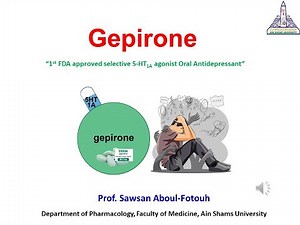 Gepirone "Novel 5-HT1A agonist Antidepressant" Prof. Sawsan Aboul-Fotouh