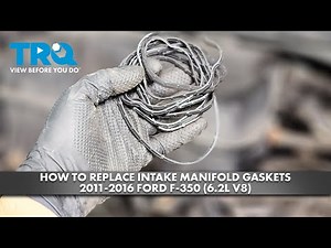 How to Replace Intake Manifold Gaskets 2011-2016 Ford F-350 (6.2L V8)