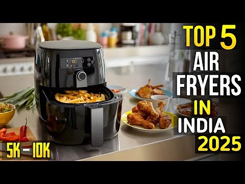 Top 5 Best Air Fryers of 2025: Philips, Inalsa & More! | Detailed Review & Buying Guide