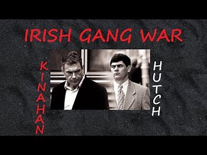 Ireland's Deadly Hutch Kinahan Gang War
