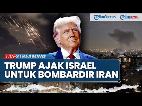 🔴Memanas! Trump Ajak Israel Bombardir Iran, Teheran Ancam Perang Militer Masuk Status Siaga