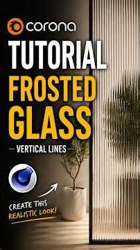 Corona Tutorial: Frosted glass with verticals #3dsmax #animation #interiordesign #home #designer
