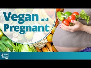 Vegan and Pregnant: What You Need To Know