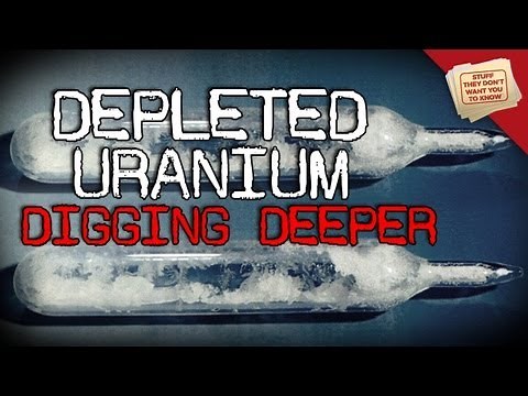 Depleted Uranium | Digging Deeper