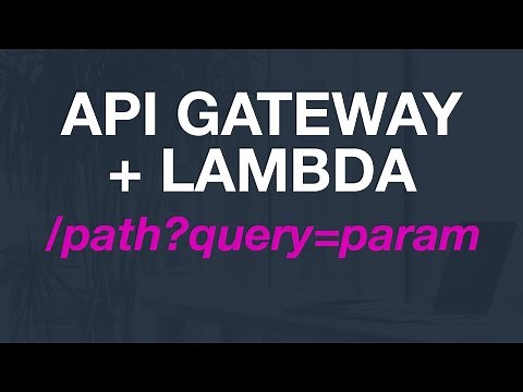 How to pass a url query string or a route parameter to AWS Lambda from API Gateway?