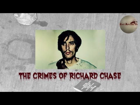 The Horrific Crimes of Richard Chase [True Crime Documentary]