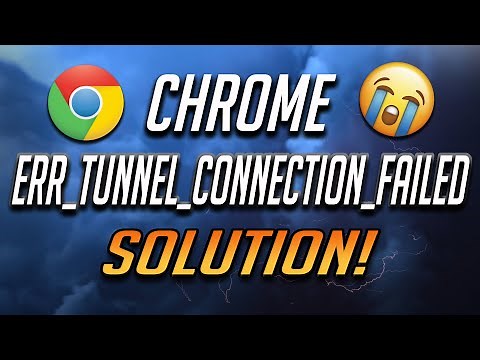 Fix ERR TUNNEL CONNECTION FAILED In Windows 10/8/7 - [2026]