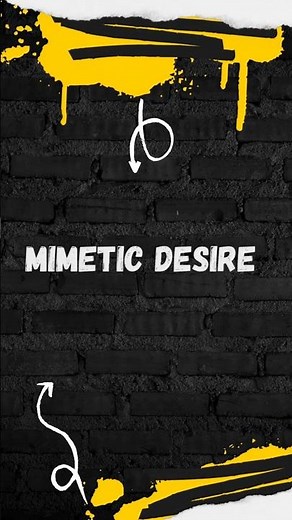 Mimetic Desire The Hidden Power Behind Your Wants