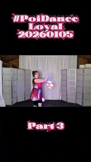 Pt3 Poi Dance Loyal 20260105 #poi #PoiSpinning #PoiDance #FlowArts #PoiTutorial #poiflow