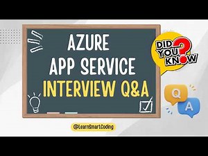 Get Ready to Ace Your Azure App Service Interview!