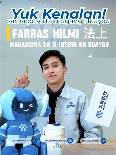 ✨ Yuk, kenalan dengan Farras法上 dari Universitas Brawijaya! 🤩 Peserta Program Magang Huayou di HR Department (Mandarin Speaker 🇨) 📌 Farras bilang: “别怕错！” (Jangan takut salah!) Selama magang di Huayou, kemampuan bahasa Mandarinnya berkembang pesat 🚀 Dan kabar baiknya, kamu juga bisa seperti Farras loh! Tertarik bergabung dan berkembang bersama Huayou di program Magang? 📲 Scan QR code di video ini atau 🔗 klik link berikut: bit.ly/huayoucareers Isi posisi : Magang Translator Gimana? Makin yaki