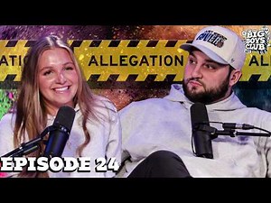 EVERYTHING IN THIS EPISODE IS ALLEGED | Big Boys Club Episode 24