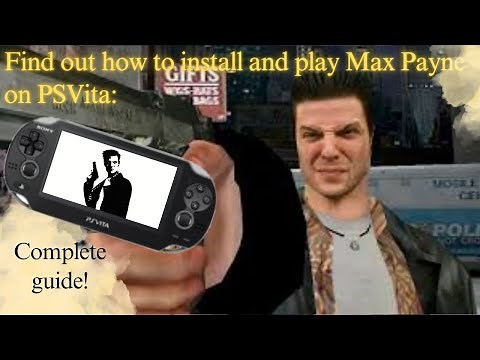 Find out how to install and play Max Payne on PS Vita - Complete Guide!