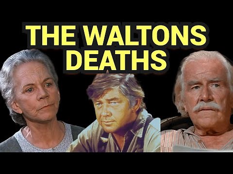 How did the Waltons DIE? Will Geer, Ellen Corby and Ralph Waite