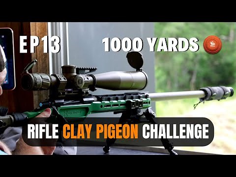 1,000 YARD RIFLE CLAY PIGEON CHALLENGE EP-13