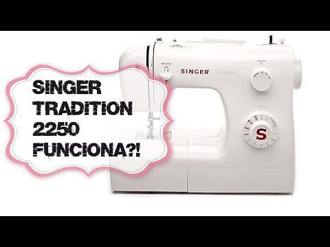 Singer tradition 2250 funciona ?tirando dúvidas !