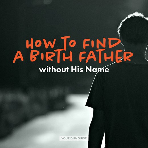 How to Find a Biological Father without his Name