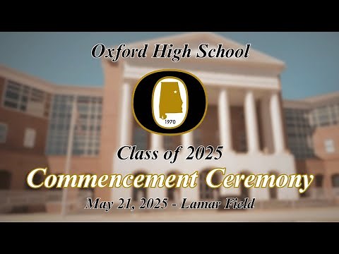 Oxford High School Class of 2025 | Commencement Ceremony