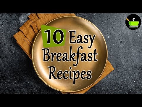 10 Quick & Easy Breakfast Recipes | Unique Breakfast Ideas | Morning Breakfast Recipes | Breakfast