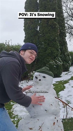POV: it's snowing